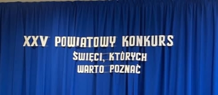XV Powiatowy Konkurs ,,Święci, których warto poznać''